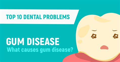 Top 10 Dental Problems Gum Disease Regent Dental Centre