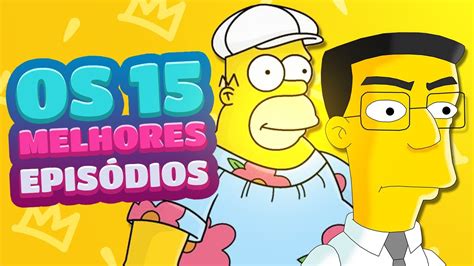 Os 15 Melhores Episódios De Os Simpsons Segundo O Público Youtube
