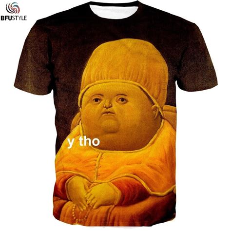 Y Tho Memes T Shirt Men 2018 Short Sleeve O Neck Cotton Tops Tee Shirt Homme Casual 3d T Shirts