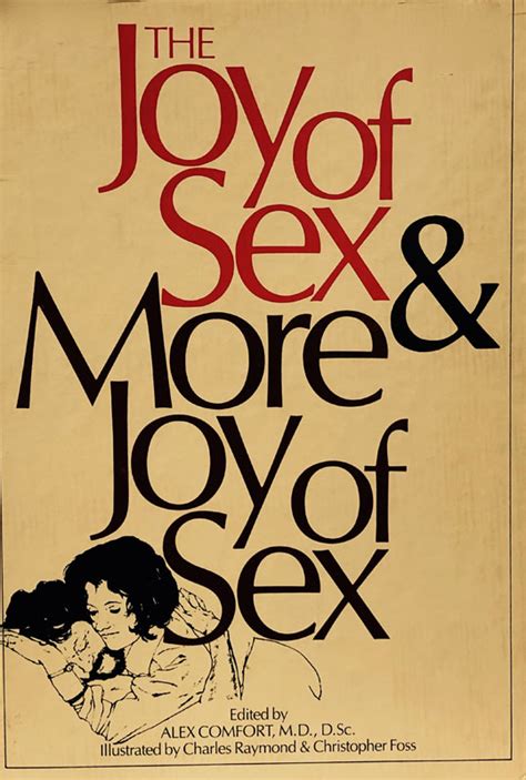 the joy of sex and more joy of sex by alex comfort m d d sc 2nd hand books