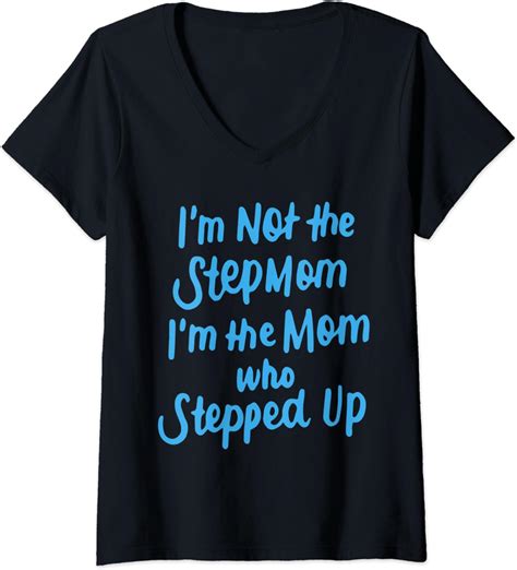Womens Im Not The Step Mom Im The Mom Who Stepped Up Bonus