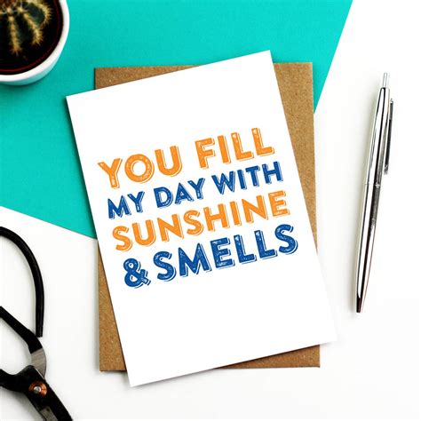 You Fill My Days With Sunshine And Smells Card By Do You Punctuate