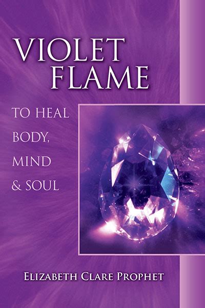 Violet Flame Heal Body Mind Soul Summit University Press