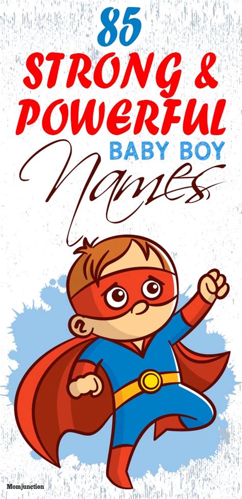 85 Strong And Powerful Baby Boy Names With Great Meanings