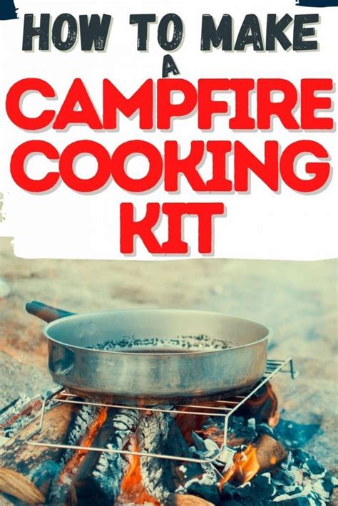 Campfire Cooking Kit The Best Equipment For Your Outdoor Cooking Needs