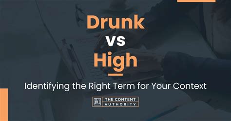 Drunk Vs High Identifying The Right Term For Your Context