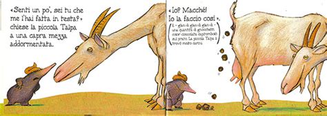 Abbiamo letto questa favola ormai non so quante volte ed ogni volta mi vengono in mente le passeggiate in montagna in compagnia di amici e le orde di bambini in cerca di cacche (cacche di mucca, cacche di cavallo, cacche di capretto, … ). Chi me l'ha fatta in testa? - Ricomincio da quattro