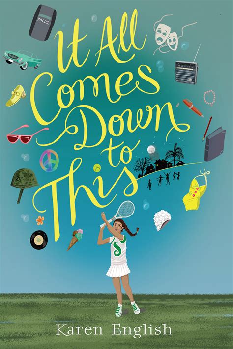 It All Comes Down To This By Karen English Goodreads