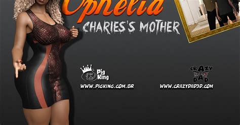 Charless Mother Ophelia Pigking Crazydad D Porn Comic