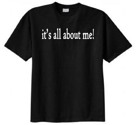 Its All About Me T Shirt Medium Black