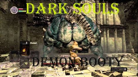 Dark Souls Asylum Demon Big Booty Tribute Youtube
