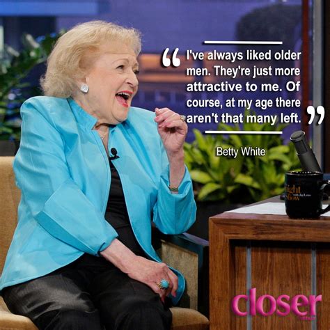 Betty Whites Best Quotes Read Her Funniest Lines On Her Birthday Betty White Betty White