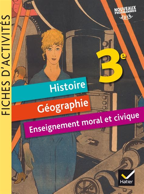 Fiches Dactivités Histoire Géographie Emc 3e Éd 2017 Cahier