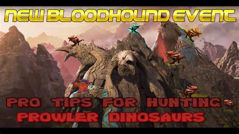 Hunting Prowler Dinosaurs In The New Bloodhound Event Apex Legends