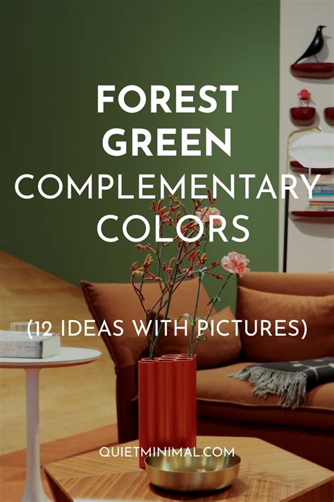 Complementing Forest Green 12 Picture Perfect Ideas Quiet Minimal