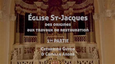 Conf Rence Eglise Saint Jacques Partie Youtube