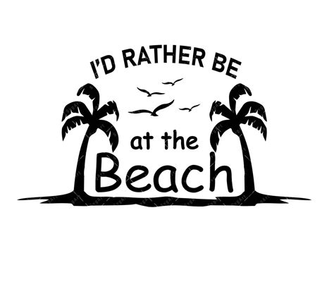 i d rather be at the beach svg beach t shirt design vacation svg beach svg