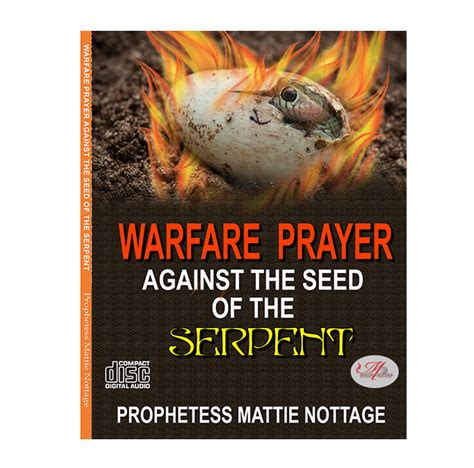 Warfare Prayer Against The Seed Of The Serpent Cd Mattie Nottage