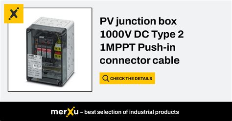 Pv Junction Box 1000v Dc Type 2 1mppt Push In Connector Cable Glands