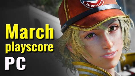 24 New Pc Games Of March 2018 Playscore Youtube
