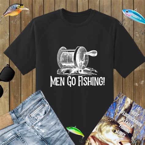 Reel Men Go Fishing Shirts Fishing Shirts Fishing Ts Etsy