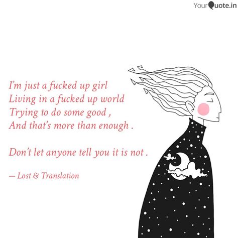 i m just a fucked up girl quotes and writings by sarah moustafa yourquote