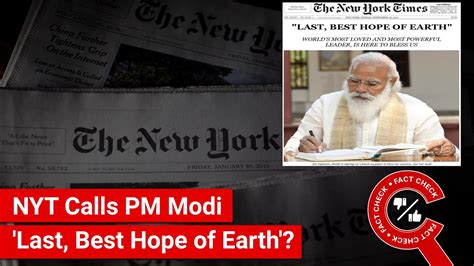 Fact Check Did The New York Times Call Pm Modi Last Best Hope Of Earth Youtube