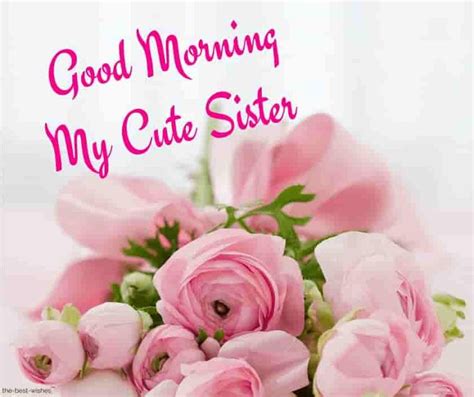 Good Morning Wishes For Sister Good Morning Motivational Quotes