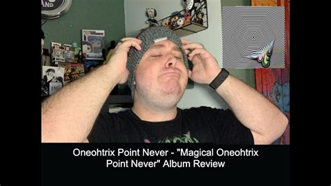 Oneohtrix Point Never Magical Oneohtrix Point Never Album Review