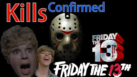 Kill Confirmed Friday The 13th Youtube