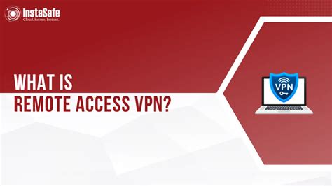 What Is Remote Secure Access Vpn Instasafe Glossary