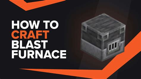 How To Make Blast Furnace In Minecraft Theglobalgaming