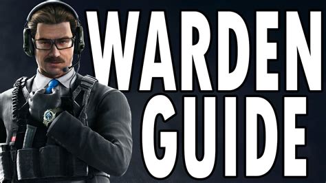How To Play Warden Warden Guide Rainbow Six Siege Tips And Tricks
