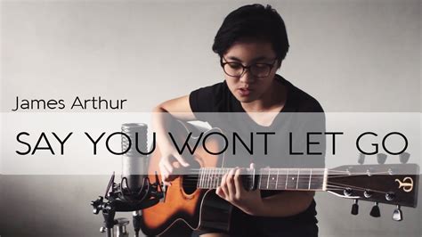 I wanted to write the type of song that guys would want to play for their girlfriends. Say You Won't Let Go - JAMES ARTHUR | Cover by Alyza - YouTube