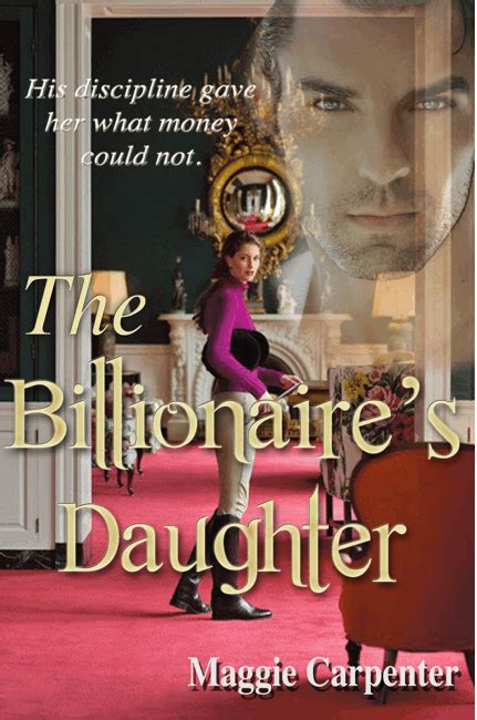 Read The Billionaires Daughter By Maggie Carpenter Online Free Full