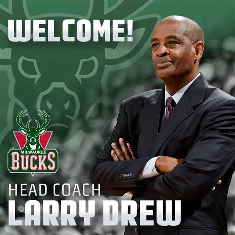 Milwaukee Bucks On Twitter Bucks Welcome Larry Drew As New Head Coach