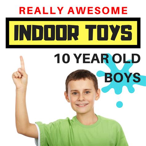 25 Indoor Toys For 10 Year Old Boys To Keep Them Busy And Active