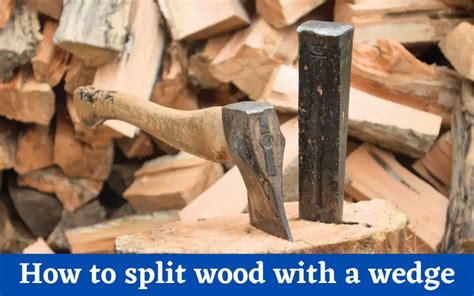 How To Split Wood With A Wedge Beginners Guide