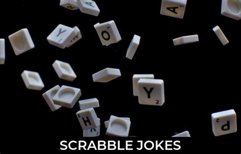 108 Scrabble Jokes And Funny Puns Jokojokes