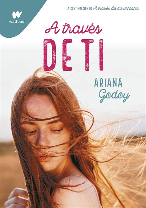 A Través De Ti De Ariana Godoy Se Publicará En Físico