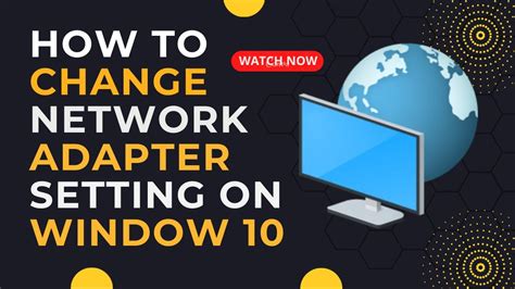 How To Change Network Adapter Settings On Windows Youtube