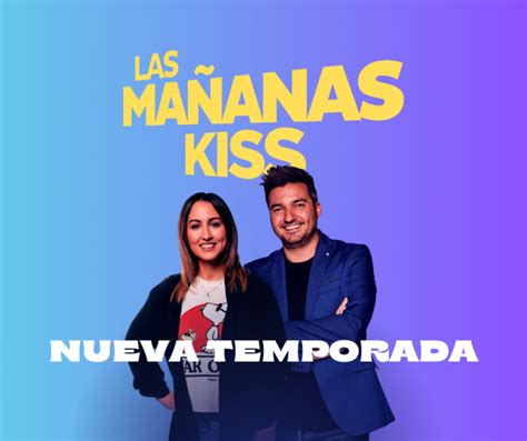 Kiss Fm Arranca La Temporada Con Importantes Novedades En Sus Programas