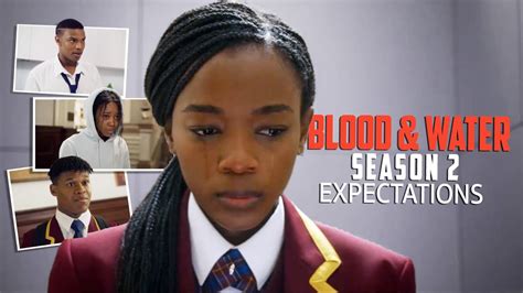 Blood And Water Season 2 Expectations Youtube