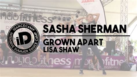 Please download one of our supported browsers. Sasha Sherman - "Grown apart by Lisa Shaw" - iDanceCamp 2014 - YouTube