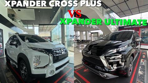 Perbandingan Mitsubishi Xpander Ultimate Dengan Mitsubishi Xpander Cross Premium Tahun