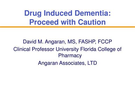 Ppt Drug Induced Dementia Proceed With Caution