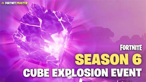Season 6 Cube Explosion Event Fortnite Battle Royale Youtube