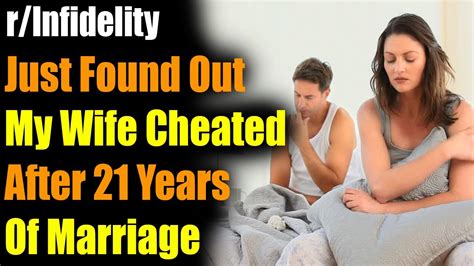 R Infidelity Just Found Out My Wife Cheated After 21 Years Of Marriage Rreddit R Infidelity
