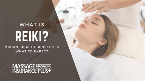 Reiki Origin Health Benefits And What To Expect Massage Magazine Insurance Plus