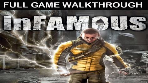 Infamous Full Game Walkthrough No Commentary Youtube